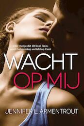 Wacht op mij - Jennifer L. Armentrout (ISBN 9789401908368)