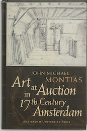 Art at Auction in 17th Century Amsterdam - J.M. Montias (ISBN 9789048505166)