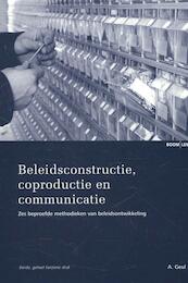 Beleidsconstructie, coproductie en communicatie - Arend Geul (ISBN 9789462360082)