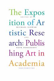 The exposition of artistic research - (ISBN 9789087281649)