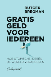 Gratis geld voor iedereen - Rutger Bregman (ISBN 9789083000787)