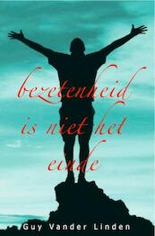 Bezetenheid is niet het einde - Guy Vander Linden (ISBN 9789081280358)