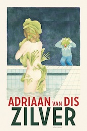 Zilver - Adriaan van Dis (ISBN 9789025454630)