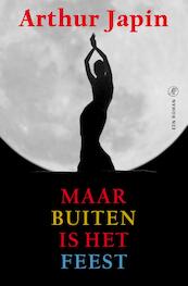 Maar buiten is het feest dyslexie editie - Arthur Japin (ISBN 9789029588614)