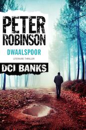 Dwaalspoor - Peter Robinson (ISBN 9789044969382)