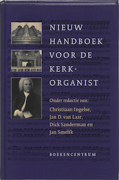 Nieuw handboek voor de kerkorganist - C. Ingelse, (ISBN 9789023910732)