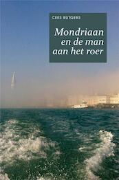 Mondriaan en de man aan het roer - Cees Rutgers (ISBN 9789402166217)