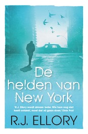 De helden van New York - R.J. Ellory (ISBN 9789026128530)