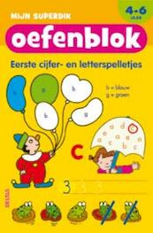 Eerste cijfer- en letterspelletjes - (ISBN 9789044724479)