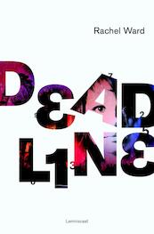 Deadline - Rachel Ward (ISBN 9789047702221)