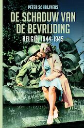 De schaduw van de bevrijding - Peter Schrijvers (ISBN 9789022338933)