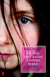 De dag dat alles anders werd - D. Fowley, Dana Fowley (ISBN 9789022557907)