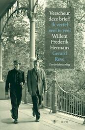 Verscheur deze brief Ik vertel veel te veel - Willem Frederik Hermans, Gerard Reve (ISBN 9789023449140)