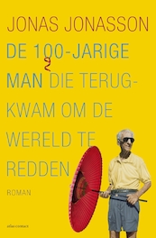 De 100-jarige man die terugkwam om de wereld te redden - Jonas Jonasson (ISBN 9789025453312)