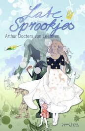 Late sprookjes - Arthur Docters van Leeuwen (ISBN 9789044619133)