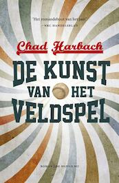 De kunst van het veldspel - Chad Harbach (ISBN 9789023476344)