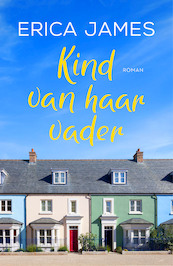 Kind van haar vader - Erica James (ISBN 9789032513214)