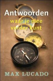 Antwoorden waar je mee verder kunt - Max Lucado (ISBN 9789029720106)