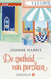 De zoetheid van perziken - Joanne Harris (ISBN 9789032513436)