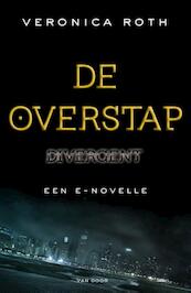 Divergent - De overstap - Veronica Roth (ISBN 9789000332755)