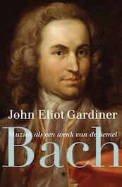 Bach - John Eliot Gardiner (ISBN 9789023484967)