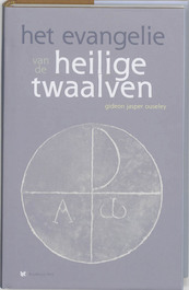 Het evangelie van de heilige twaalven - Gideon Jasper Richard Ouseley (ISBN 9789067326094)