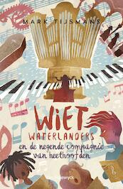 Wiet waterlanders en de 9de compagnie van heethoofden - Mark Tijsmans (ISBN 9789461315632)