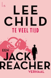 Te veel tijd - Lee Child (ISBN 9789024582044)