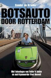 Botsauto door Rotterdam - Sander de Kramer (ISBN 9789085106814)