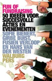 Fun of fundraising - Sofie Bienert, Girbe Buist, Fusien Verloop, Hans van der Westen (ISBN 9789057308536)