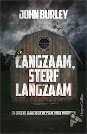 Langzaam, sterf langzaam - John Burley (ISBN 9789402750218)