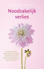 Noodzakelijk verlies - judith Viorst (ISBN 9789026334542)