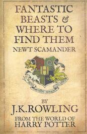 Fantastic Beasts and Where to Find Them - JK Rowling (ISBN 9781408803011)