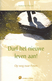 Durf het nieuwe leven aan! - Simone Pacot (ISBN 9789076671598)