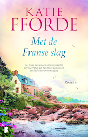 Met de Franse slag - Katie Fforde (ISBN 9789022584224)