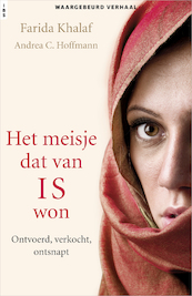 Het meisje dat van IS won - Farida Khalaf, Andrea C. Hoffmann (ISBN 9789402535594)