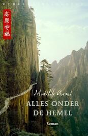 Alles onder de hemel - Matilde Asensi (ISBN 9789028423152)