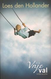 Vrij val - Loes den Hollander (ISBN 9789045203348)