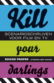 Kill your darlings - Rogier Proper (ISBN 9789035139374)