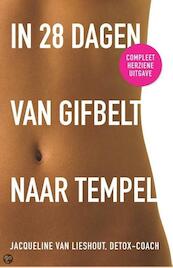 In 28 dagen van gifbelt naar tempel - Jacqueline van Lieshout (ISBN 9789021555065)