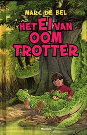 Het ei van oom Trotter - Marc de Bel (ISBN 9789022326428)