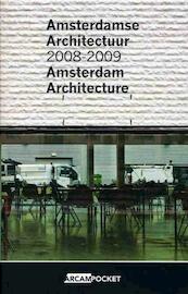 Amsterdamse Architectuur 2008 - 2009 / Amsterdam Architecture 2008 - 2009 - (ISBN 9789076863771)