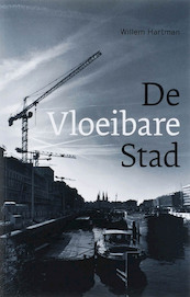 De Vloeibare Stad - W. Hartman (ISBN 9789076863399)