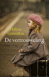 De vertrouweling - Helene Gremillon, Hélène Grémillon (ISBN 9789023463702)