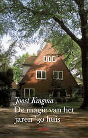 De magie van het jaren '30 huis - Joost Kingma (ISBN 9789024439225)