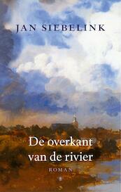 De overkant van de rivier - Jan Siebelink (ISBN 9789023422716)