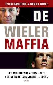 De wielermaffia - Tyler Hamilton, Daniel Coyle (ISBN 9789057204807)