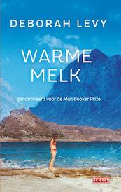 Warme melk - Deborah Levy (ISBN 9789044538847)