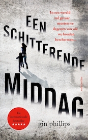 Een schitterende middag - Gin Phillips (ISBN 9789026342059)