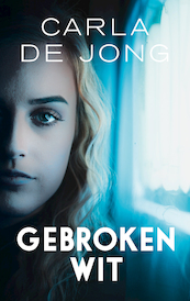 Gebroken wit - Carla de Jong (ISBN 9789026350023)